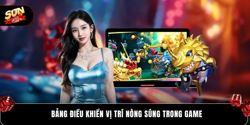 Bảng điều khiển vị trí nòng súng trong game