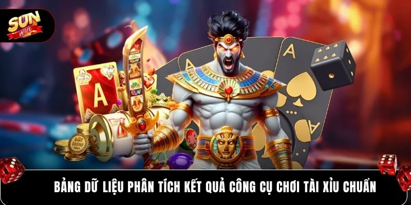 Bảng dữ liệu phân tích kết quả công cụ chơi tài xỉu chuẩn
