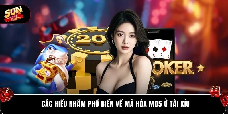 Các hiểu nhầm phổ biến về mã hóa md5 ở tài xỉu