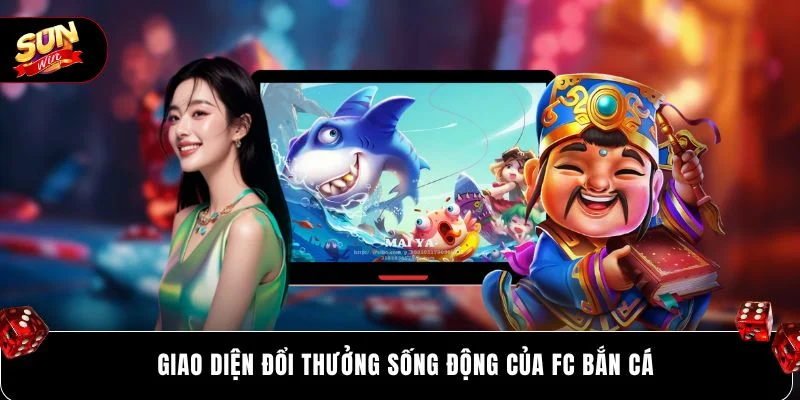 Giao diện đổi thưởng sống động của FC Bắn Cá
