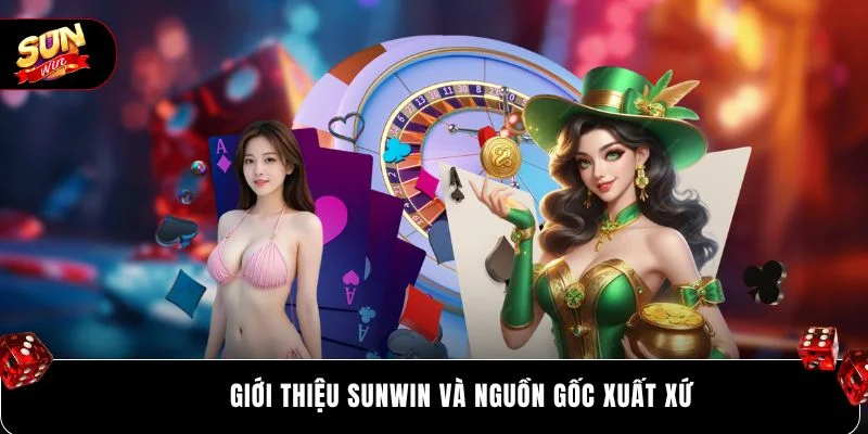 Giới thiệu SUNWIN và nguồn gốc xuất xứ