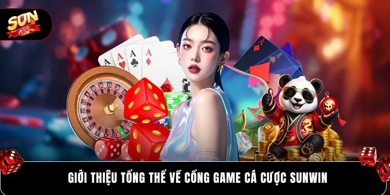 SUNWIN 13 Giới thiệu tổng thể về cổng game cá cược SUNWIN