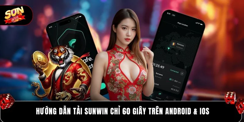 Hướng dẫn tải SUNWIN chỉ 60 giây trên Android & iOS 