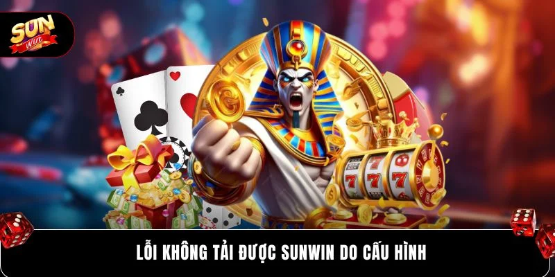 Lỗi Không Tải Được SUNWIN - Hướng Xử Lý Nhanh Gọn 2026 2 Lỗi không tải được SUNWIN do cấu hình