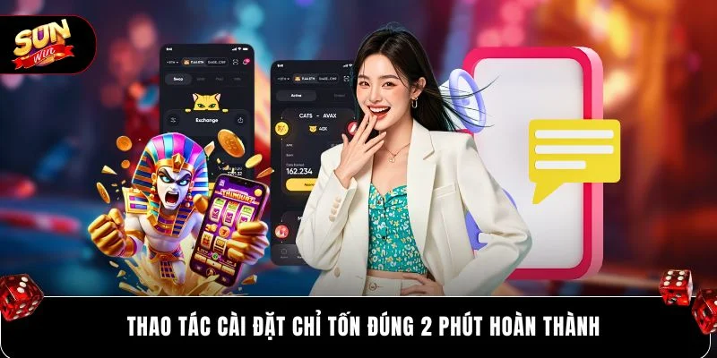 Thao tác cài đặt chỉ tốn đúng 2 phút hoàn thành