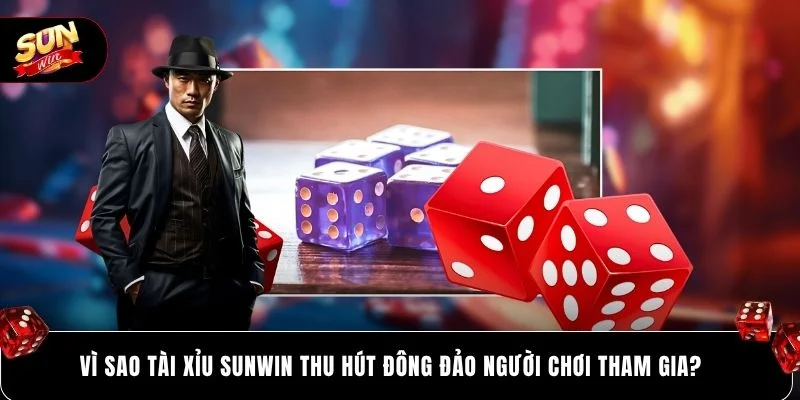 Vì sao tài xỉu SUNWIN thu hút đông đảo người chơi tham gia?